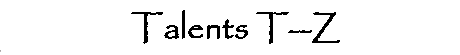 [Talents T-Z]